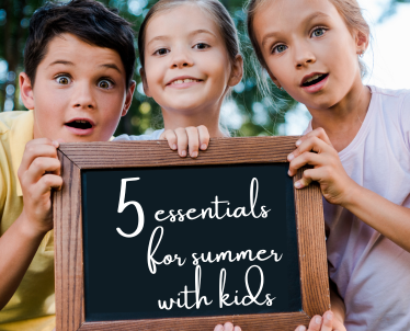 The essentials for a fun-filled summer with kids